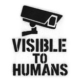 Black surveillance camera icon with 'VISIBLE TO HUMANS' text on a white background